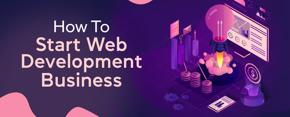 Web Developer – How to Start a Web Development Business
